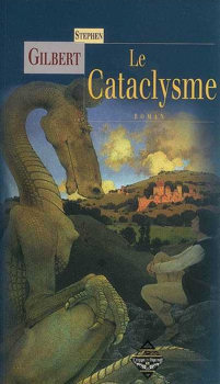 Couverture de "Le Cataclysme" de Stephen Gilbert