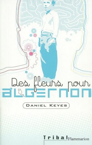 couverture de "Des fleurs pour Algernon" de Daniel Keyes