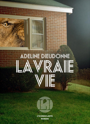 Couverture de "La vraie vie" d'Adeline Dieudonné