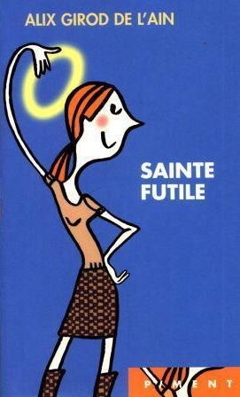 couverture de "Sainte Futile" d'Alix Girod de l'Ain
